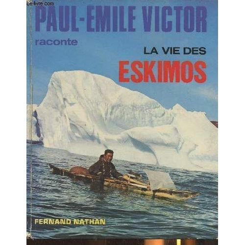 La Vie Des Eskimos   de paul-mile victor 
