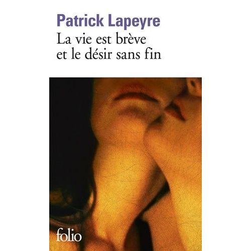 La Vie Est Brve Et Le Dsir Sans Fin    Format Poche 