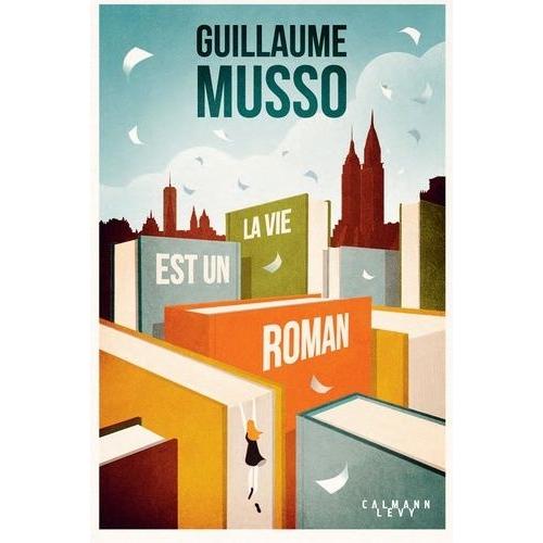 La Vie Est Un Roman   de guillaume musso  Format Beau livre 