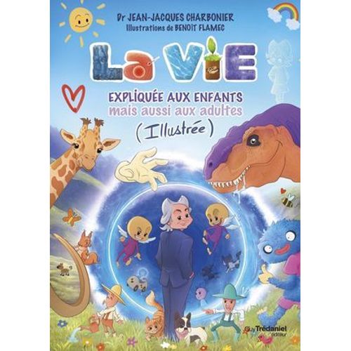 La Vie Explique Aux Enfants (Illustre)  