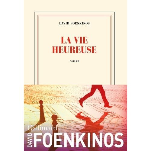 La Vie Heureuse   de Foenkinos David  Format Grand Format 