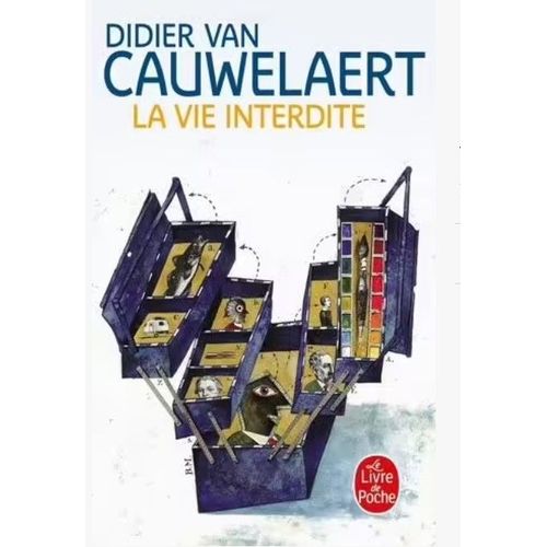 La Vie Interdite   de Didier Van Cauwelaert 