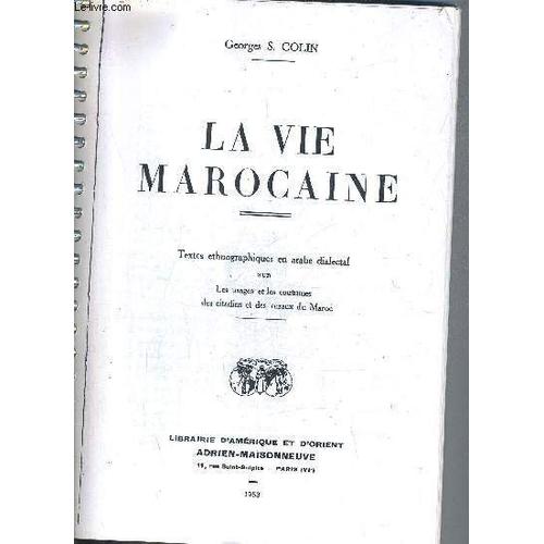 La Vie Marocaine  Textes Ethnographiques En Arabe Dialectal Sur Les