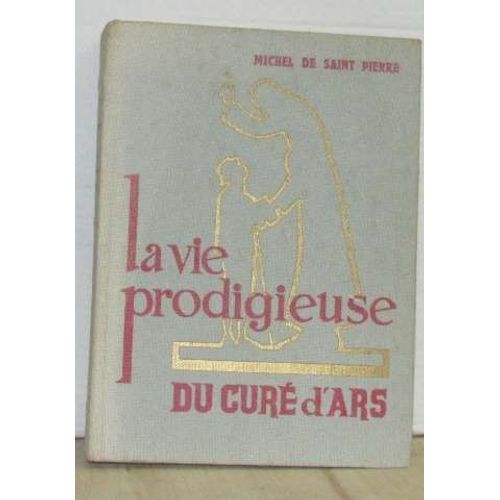 La Vie Prodigieuse Du Cur D'ars   