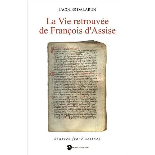 La Vie Retrouve De Franois D'assise   de jacques dalarun  Format Poche 