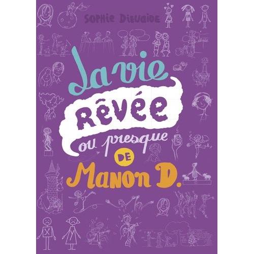 La Vie Rve Ou Presque De Manon D.    Format Reli 
