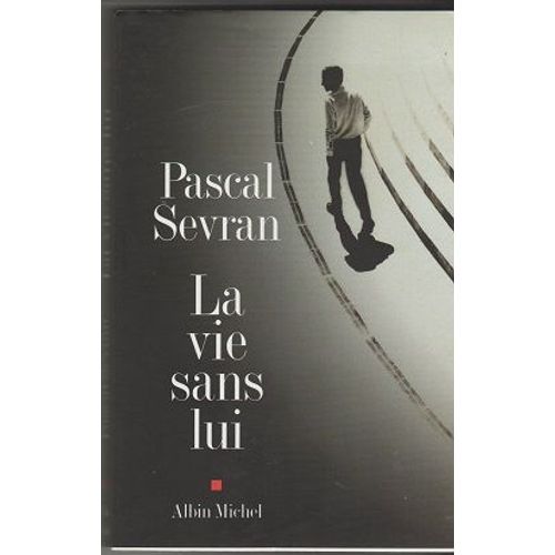 La Vie Sans Lui   de pascal sevran 