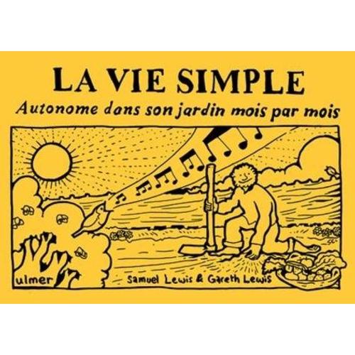 La Vie Simple - Autonome Dans Son Jardin Mois Par Mois   de Lewis Samuel  Format Beau livre 