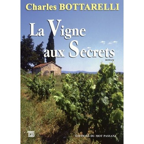 La Vigne Aux Secrets   de Bottarelli Charles  Format Beau livre 