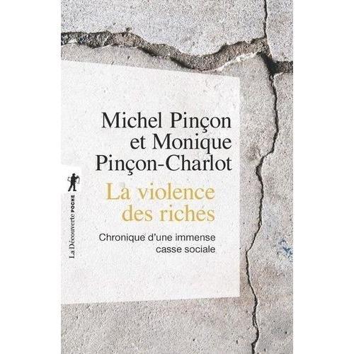 La Violence Des Riches - Chronique D'une Immense Casse Sociale   de Pinon Michel  Format Poche 