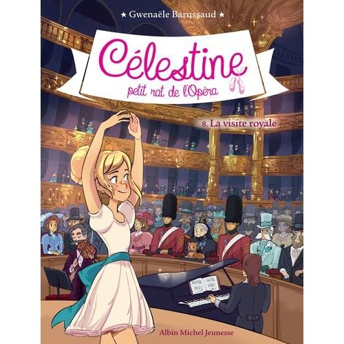 Clestine, Petit Rat De L'opra - Tome 8 - La Visite Royale    Format Poche 