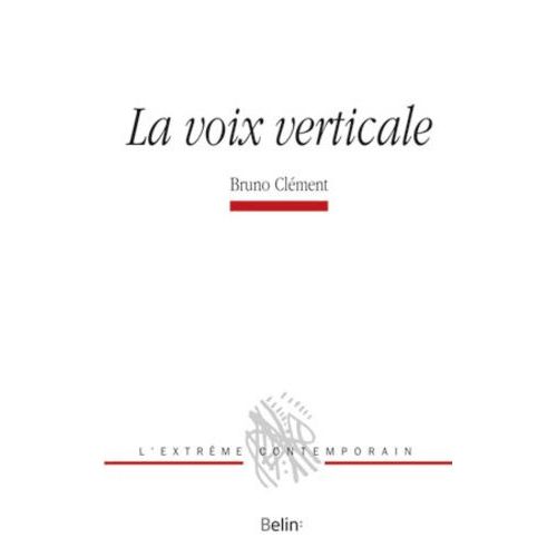 La Voix Verticale   de Clment Bruno  Format Reli 