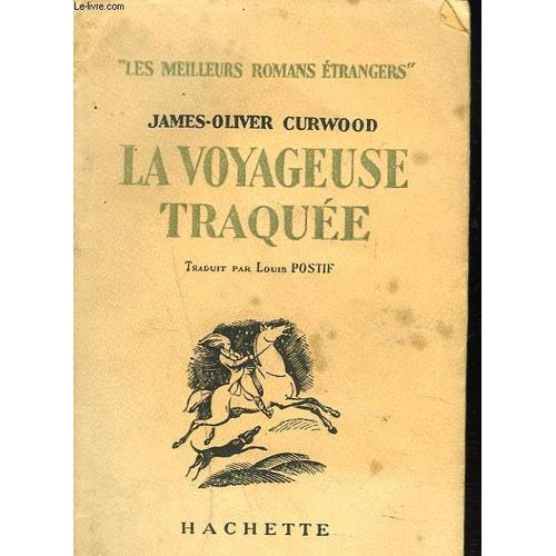 La Voyageuse Traquee de James-Oliver Curwood