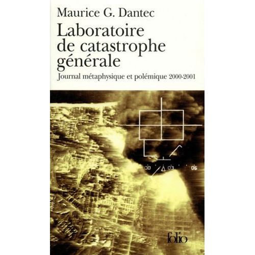 Laboratoire De Catastrophe Gnrale. Journal Mtaphysique Et Polmique (2000-2001)  