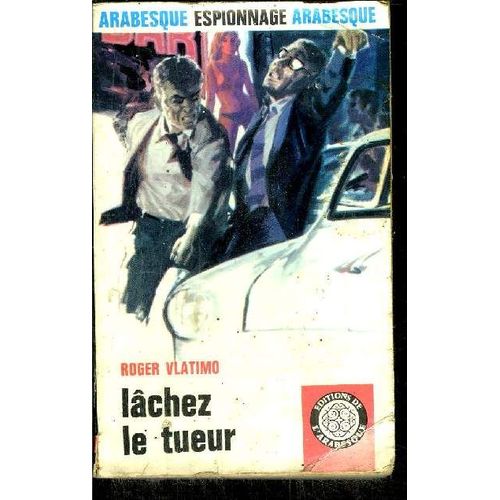 Lachez Le Tueur !   de ROGER VLATIMO  Format Broch 