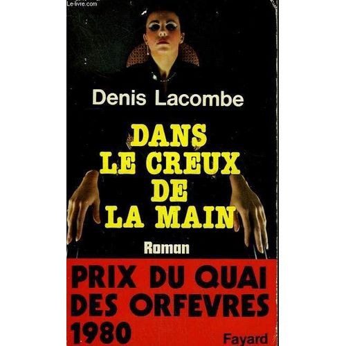 Dans Le Creux De La Main   de denis lacombe