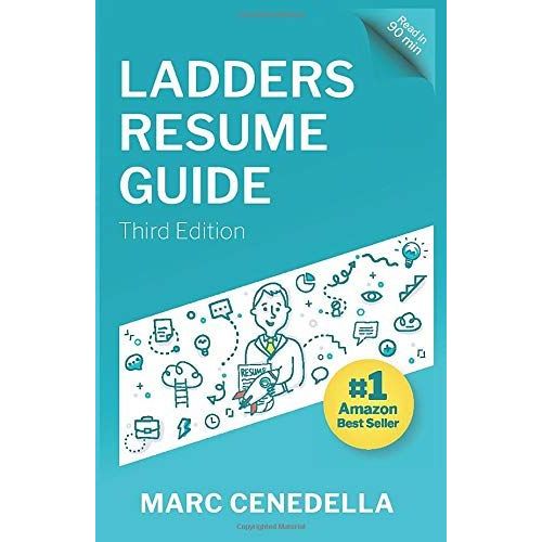 Ladders Resume Guide: Best Practices & Advice From The Leaders In $100k+ Careers   de Cenedella, Marc  Format Broch 