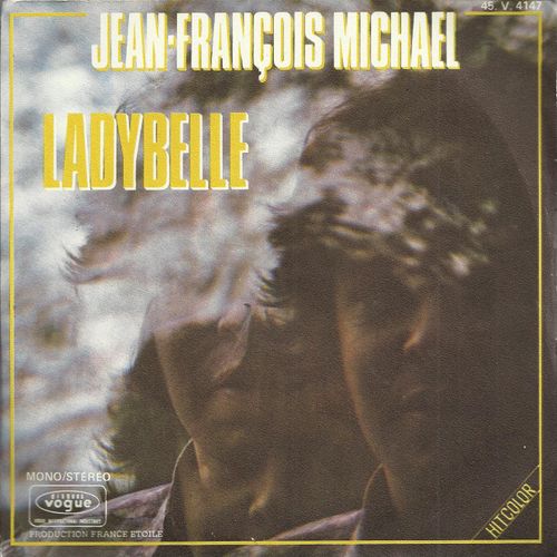 Ladybelle (R. Jeannot - F. Harvel) 3'10  /  Un Monde Bleu (L. Battisti - Mogol - P. A. Dousset) 2'55 - Jean-Franois Michael