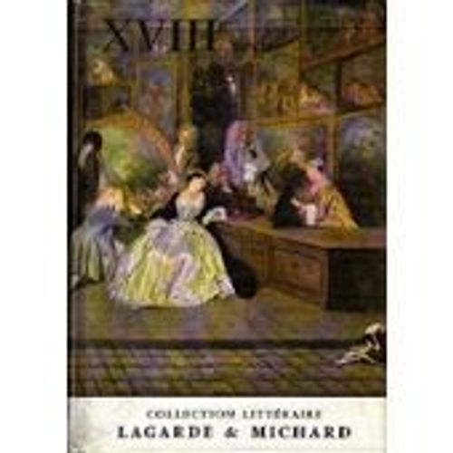 Lagarde & Michard Xviii Sicle   de Andr Lagarde Laurent Michard  Format Cartonn 