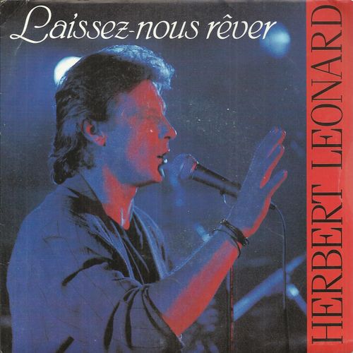 Laissez-Nous Rever (Vline Buggy - Herbert Leonard - Julien Lepers) 3'57  /  J'efface Un Reve (Vline Buggy - Herbert Lonard) 4'23 - Herbert Lonard