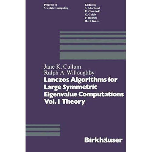Lanczos Algorithms For Large Symmetric Eigenvalue Computations Vol. I Theory    Format Broch 