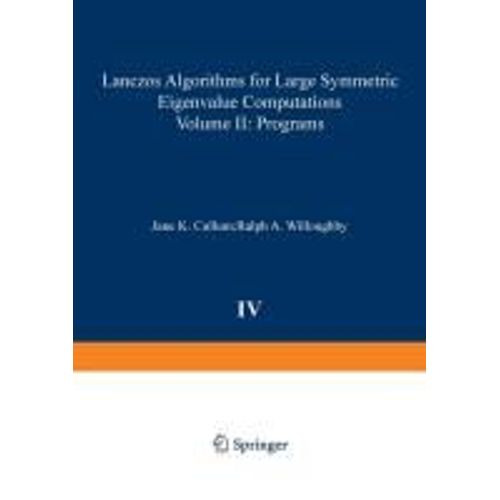 Lanczos Algorithms For Large Symmetric Eigenvalue Computations Vol. Ii Programs    Format Broch 