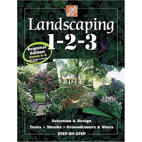 Landscaping 1-2-3: Selection & Design, Trees, Shrubs, Groundcovers & Vines Step-By-Step : Regional Edition Zones 5-6 (Home Depot ... 1-2-3)   de unknown  Format Broch 