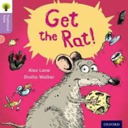 Oxford Reading Tree Traditional Tales: Level 1+: Get The Rat!    Format Broch 