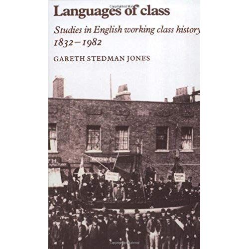 Languages Of Class: Studies In English Working Class History 1832-1982: 1st (First) Edition   de Gareth Stedman Jones  Format Broch 