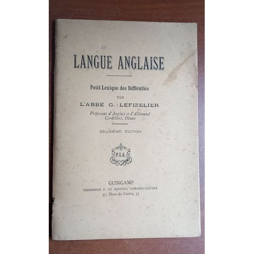 Langue Anglaise, Petit Lexique Des Difficults Par L'abb G. Lefizelier. Deuxime dition.   de L'Abb G. Lefizelier 