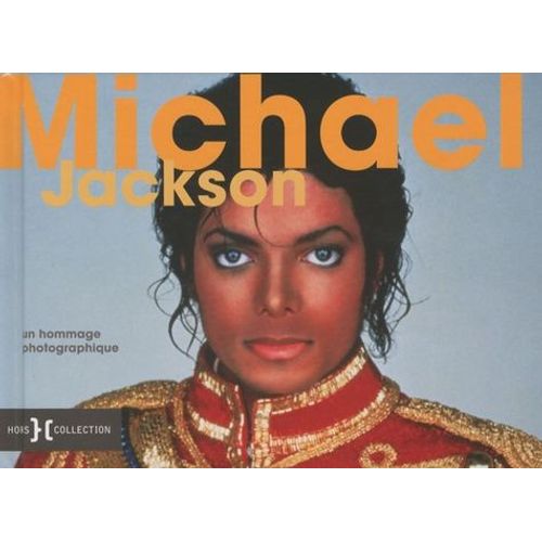 Michael Jackson - Un Hommage Photographique   de Lanicci Rachael  Format Broch 