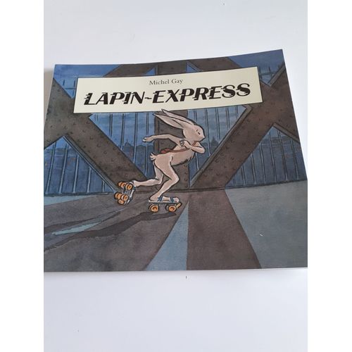 Lapin Express Est Un Album Pour Enfant De 6,7 Ansqui Nous Entraine En Ballade Dans Paris Avec Un Lapin   