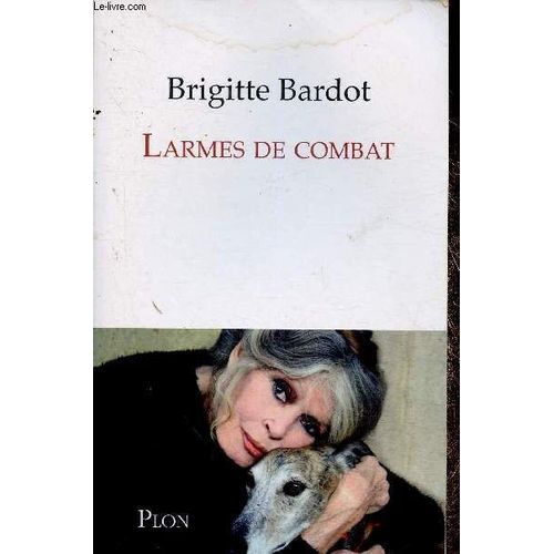 Larmes De Combat   de brigitte bardot 