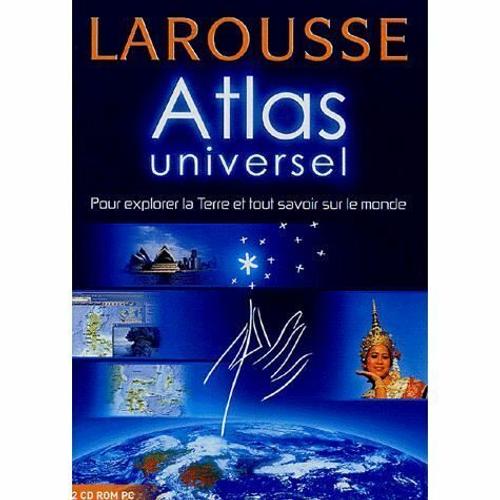 Larousse Atlas Universel Pour Explorer La Terre Et Tout Savoir Sur Le Monde 2 Cdrom Pc   de Larousse 