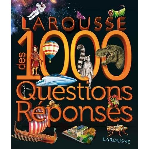 Larousse Des 1000 Questions Rponses   de robin kerrod  Format Reli 