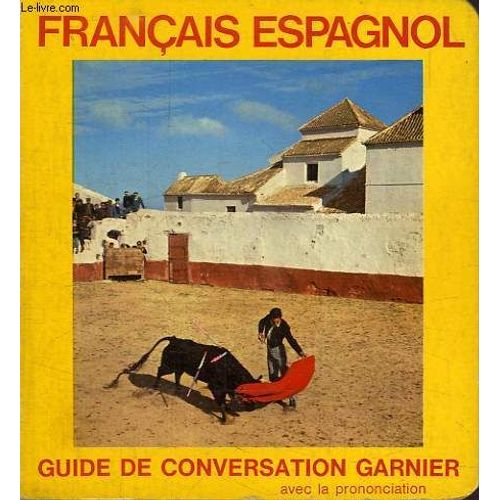 Guide De Conversation Francais-Espagnol   de Larrieu Robert  Format Broch 