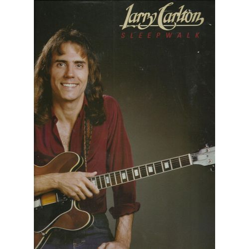 Last Nite, Blues Bird, Song For Katie, Frenchman's Flat, Sleepwalk, Upper Kern, 10:00 P.M., Uou Gotta Get It While You Can - Larry Carlton (With Terry Trotter, Brian Mann, Don Freeman, Abe Laboriel, Jeff Porcaro, Greg Mathieson, Pops Powell, John Ferraro, David Sanborn, Steve Gadd)