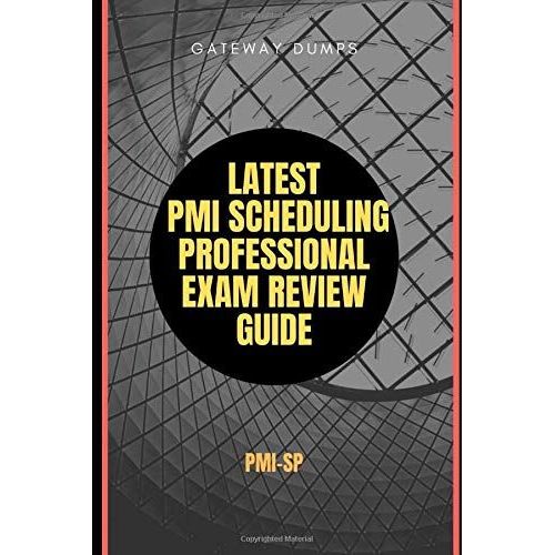 Latest Pmi Scheduling Professional Exam Review Guide: Pmi-Sp   de GATEWAY DUMPS  Format Broch 