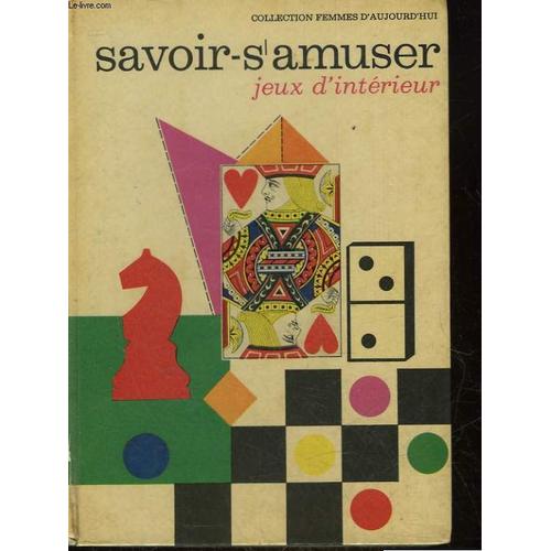 Le Savoir-S'amuser - Tome 2 - Jeux D'interieur   de Claude-Marcel Laurent