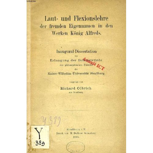 Laut- Und Flexionslehre Der Fremden Eigennamen In Den Werken Knig Alfreds (Inaugural-Dissertation)   de OLBRICH RICHARD