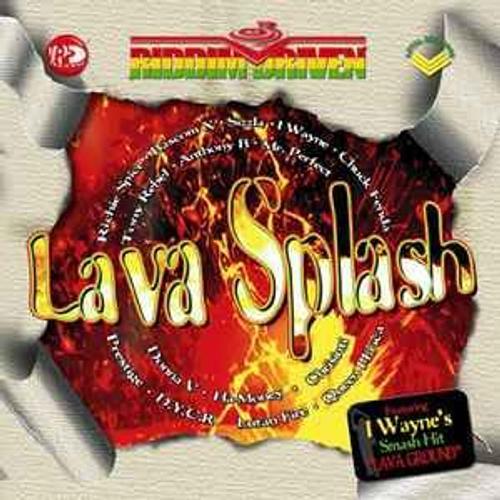 Lava Splash - Riddim Driven