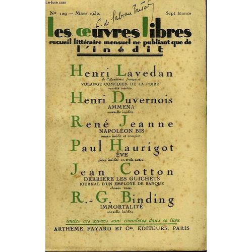 Les Oeuvres Libres N 129. Volange Comedien De La Foire Par Lavedan Henri Suivi De Ammena Par Henri Duvernois Par Napoleon Bis Par Rene Jeanne Suivi De Eve Par Paul Haurigot Suivi De ... de Lavedan Henri Duvernois Henri Jeanne Rene