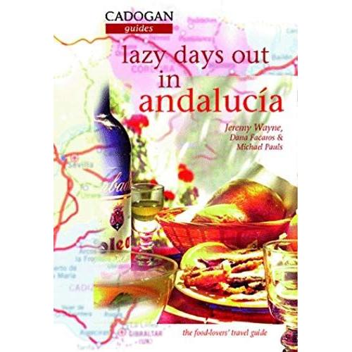 Lazy Days Out In Andalucia (Cadogan Guides)   de Dana Facaros  Format Broch 