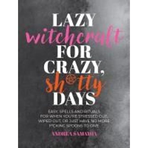Lazy Witchcraft For Crazy, Sh*Tty Days    Format Broch 