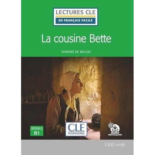 La Cousine Bette - Niveau 3 B1 (1 Cd Audio Mp3)    Format Grand Format 