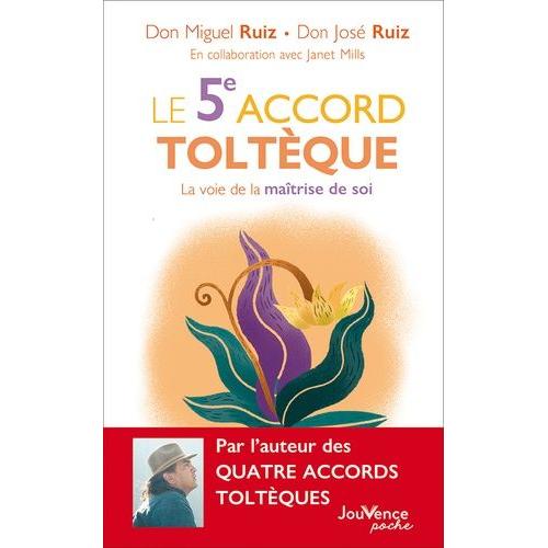 Le 5e Accord Toltque - La Voie De La Matrise De Soi   de Ruiz Miguel  Format Poche 