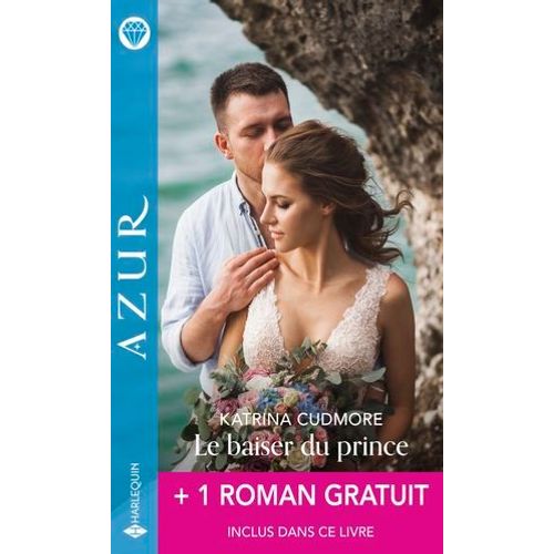 Le Baiser Du Prince + 1 Roman Gratuit  