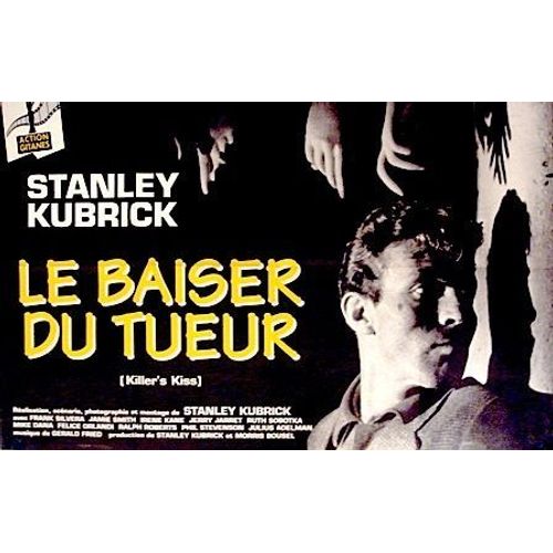 Le Baiser Du Tueur (Killer's Kiss) -Vritable Affiche De Cinema Plie- Format 120x80 Cm -De Stanley Kubrick Avec Frank Silvera, Jamie Smith, Irene Kane, Jerry Jarrett, Mike Dana, Felice Orlandi - 1962