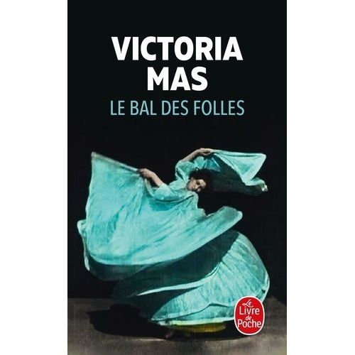 Le Bal Des Folles    Format Poche 