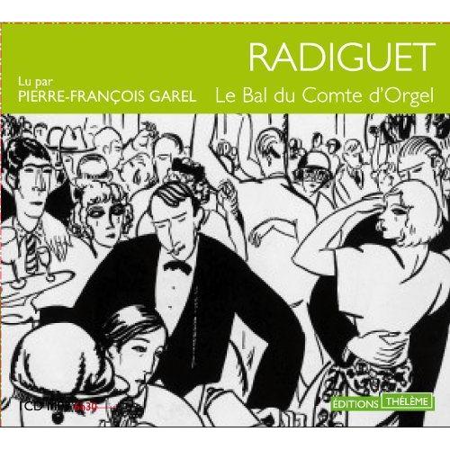 Le Bal Du Comte D'orgel (Livre Audio Lu Par Pierre-Franois Garrel)   de raymond radiguet  Format Livre-CD 